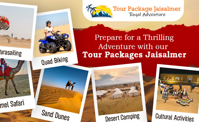 Thrilling Adventure with our Tour Packages Jaisalmer