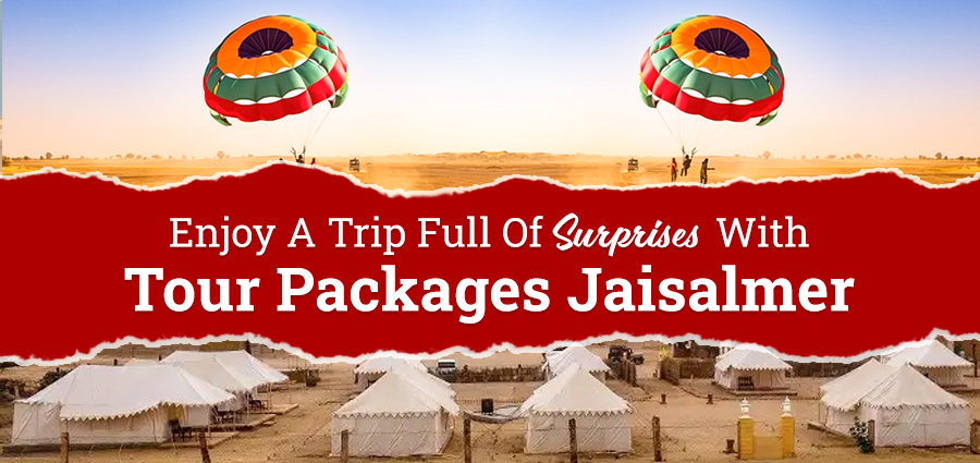  Enjoy A Trip Full Of Surprises With Tour Packages Jaisalmer 