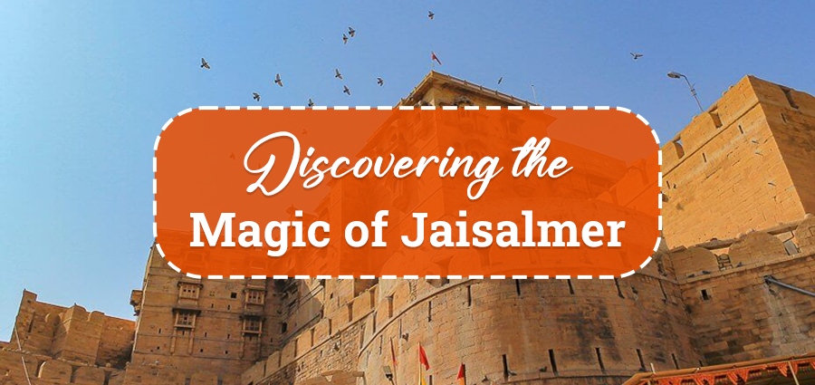 Discovering the Magic of Jaisalmer