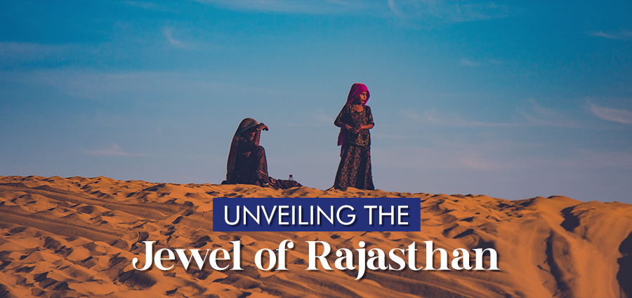 Unveiling the Jewel of Rajasthan