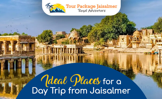 Ideal Places for a Day Trip from Jaisalmer