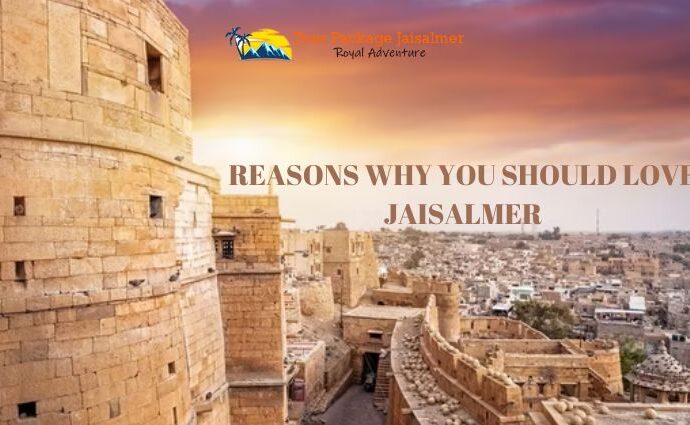 Reasons Why You Should Love Jaisalmer