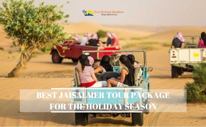 Best Jaisalmer tour package For the Holiday season