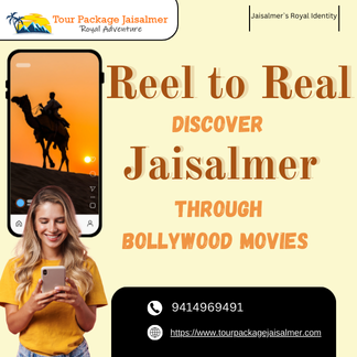 Reel to Real: Discover Jaisalmer Through Bollywood Movies